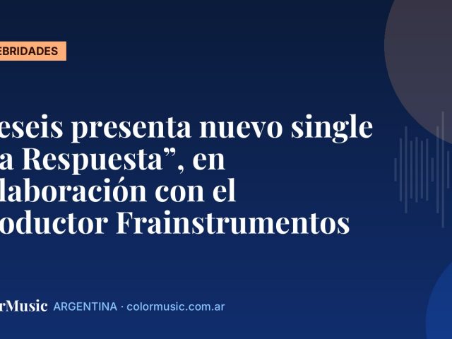Efeseis presenta nuevo single “La Respuesta”, en colaboración con el productor Frainstrumentos