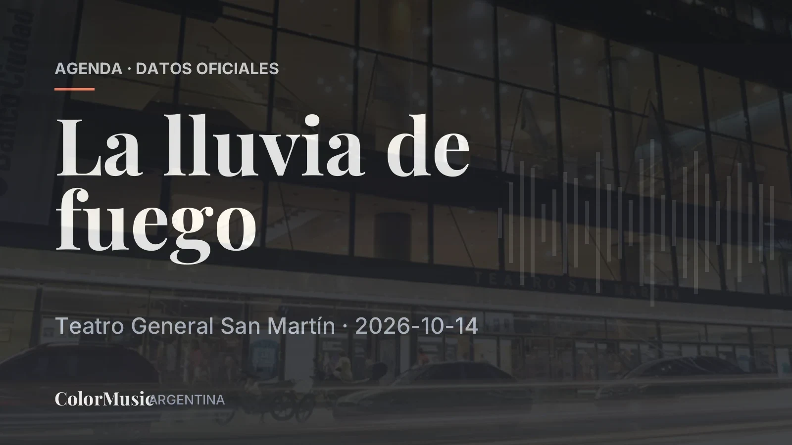 La lluvia de fuego — Teatro General San Martín