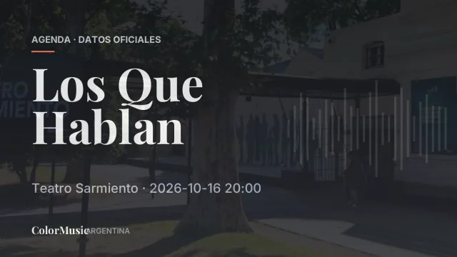 Los Que Hablan — Teatro Sarmiento