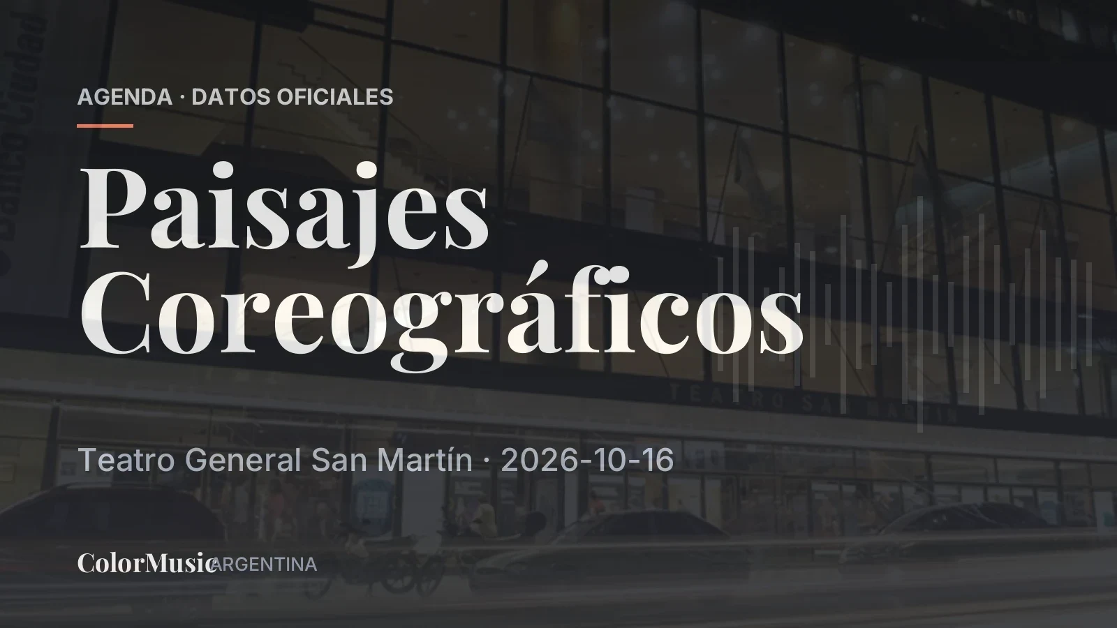 Paisajes Coreográficos — Teatro General San Martín