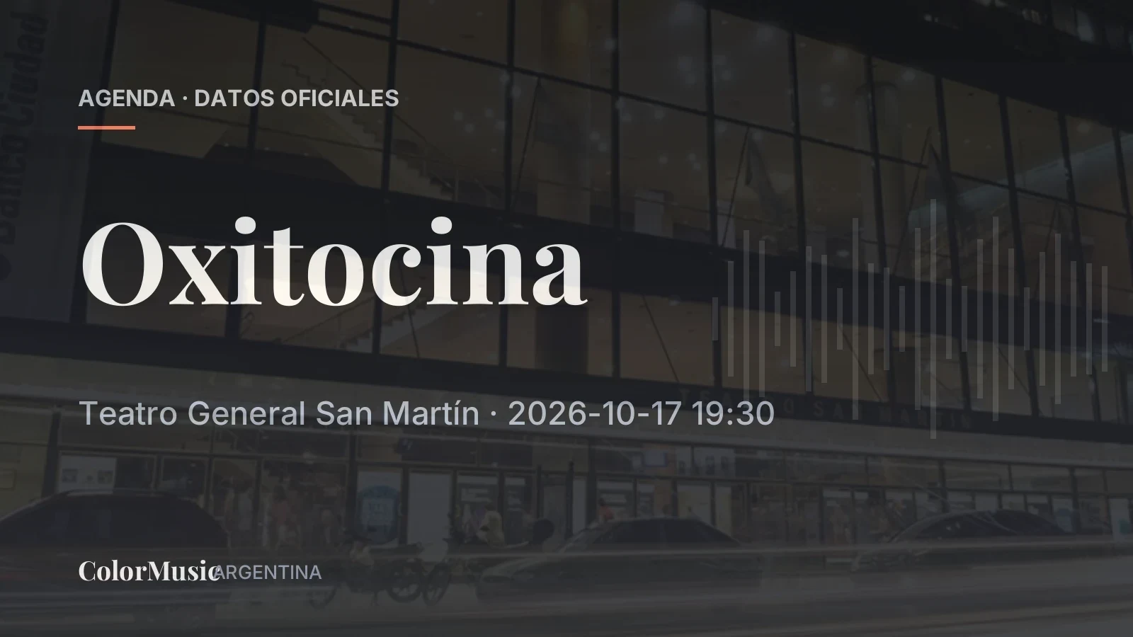 Oxitocina — Teatro General San Martín