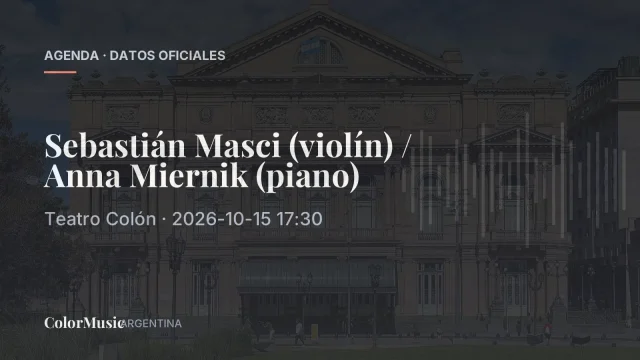 Sebastián Masci (violín) / Anna Miernik (piano) — Teatro Colón