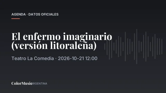 El enfermo imaginario (versión litoraleña) — Teatro La Comedia