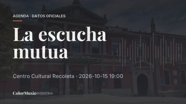 La escucha mutua — Centro Cultural Recoleta