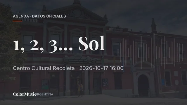 1, 2, 3… Sol — Centro Cultural Recoleta