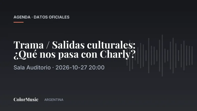 Trama / Salidas culturales: ¿Qué nos pasa con Charly? — Sala Auditorio