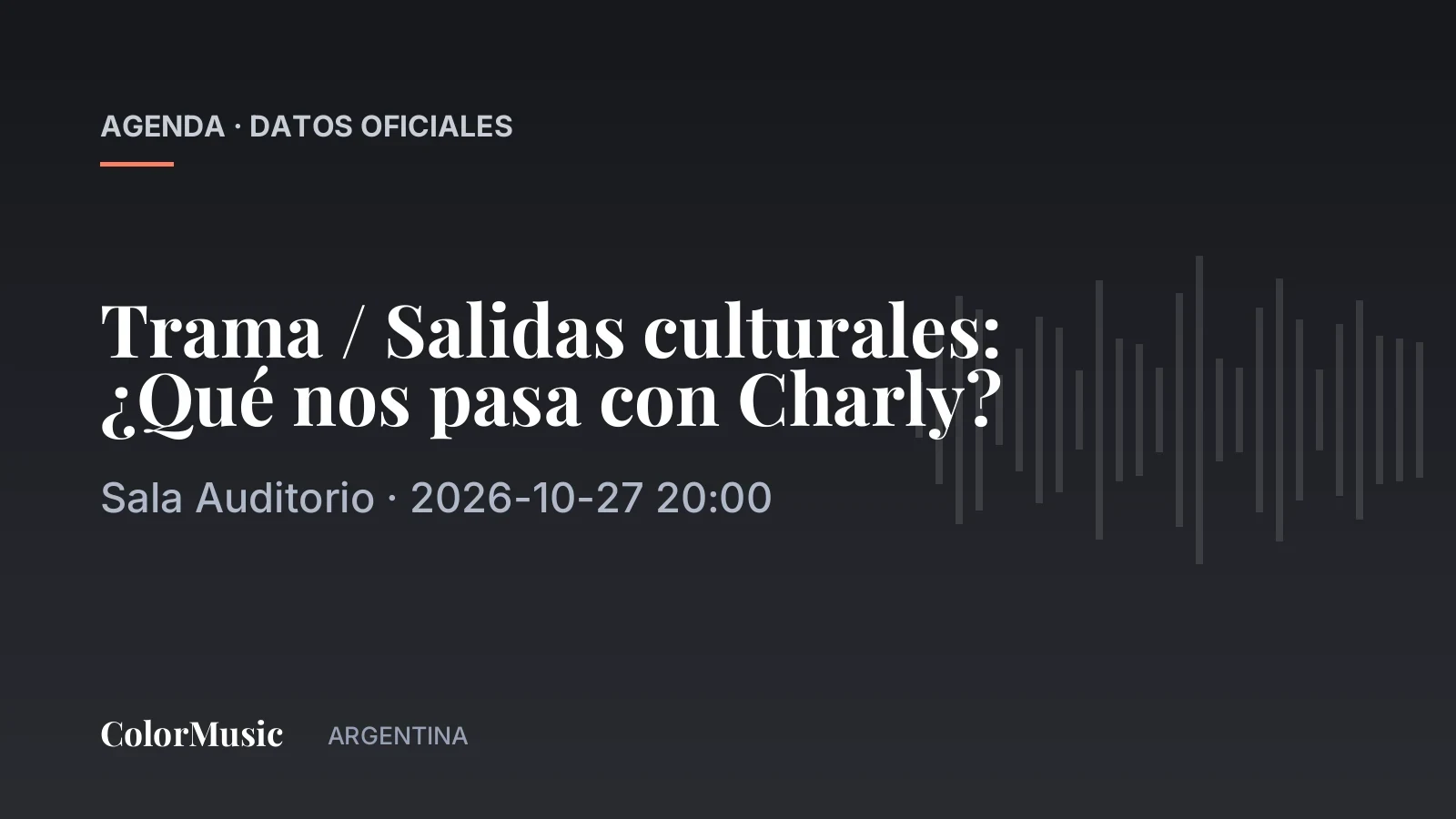 Trama / Salidas culturales: ¿Qué nos pasa con Charly? — Sala Auditorio