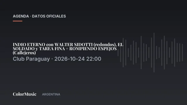 INDIO ETERNO con WALTER SIDOTTI (redondos), EL SOLDADO y TAREA FINA + ROMPIENDO ESPEJOS (Callejeros) — Club Paraguay