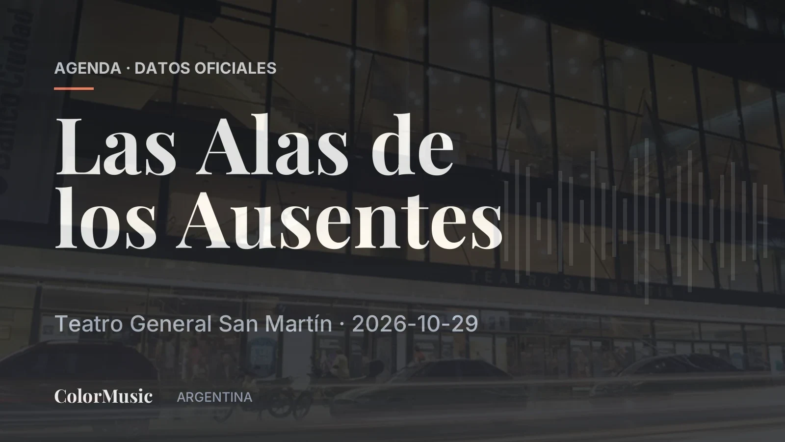 Las Alas de los Ausentes — Teatro General San Martín