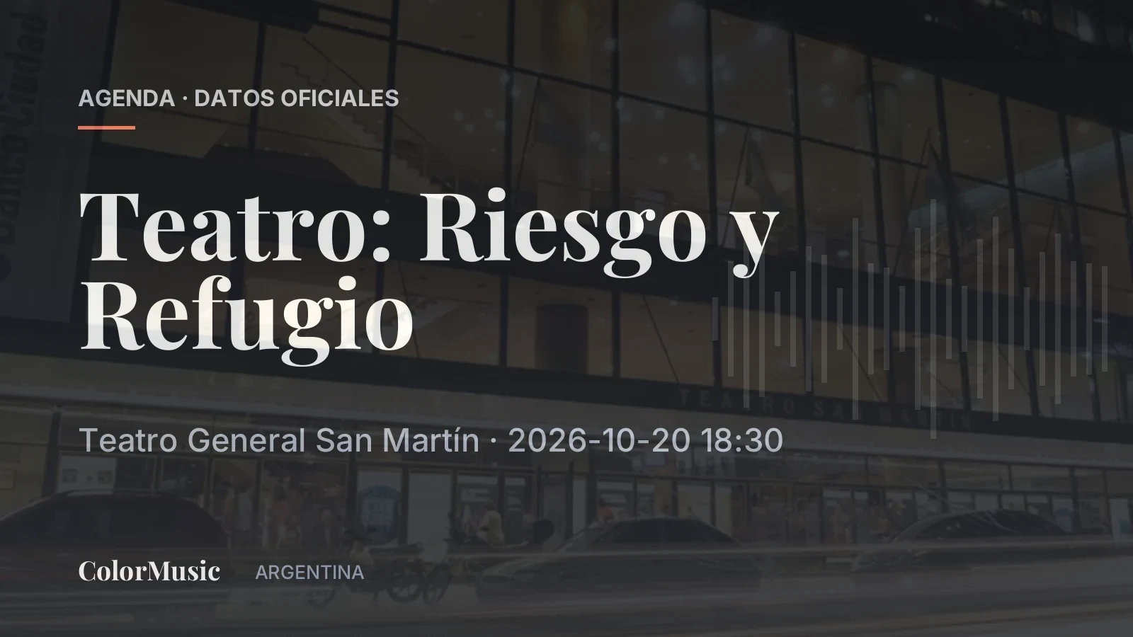 Teatro: Riesgo y Refugio — Teatro General San Martín (20 de octubre)