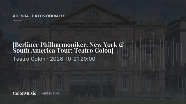 [Berliner Philharmoniker: New York & South America Tour: Teatro Colón] (21 de octubre)