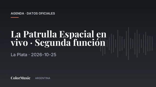 La Patrulla Espacial en vivo · Segunda función — La Plata