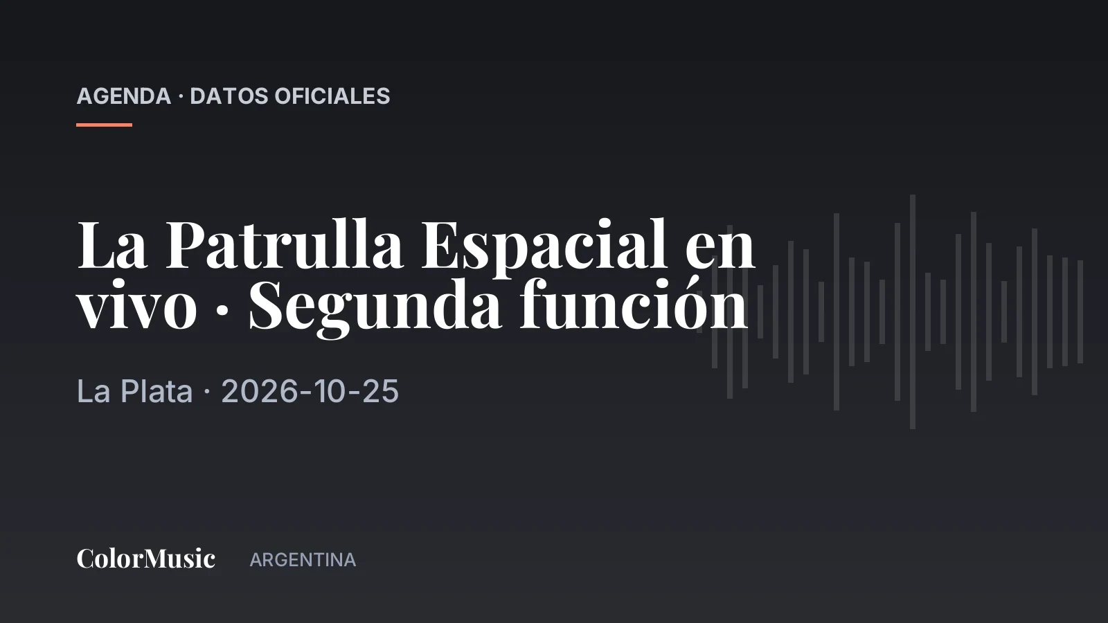 La Patrulla Espacial en vivo · Segunda función — La Plata