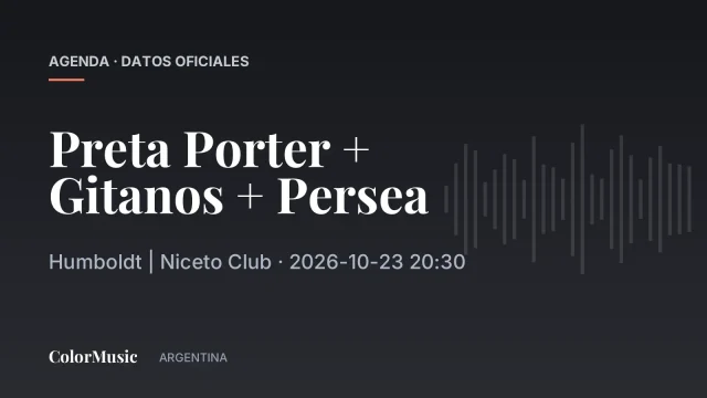 Preta Porter + Gitanos + Persea — Humboldt | Niceto Club