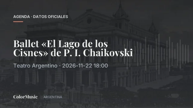 Ballet «El Lago de los Cisnes» de P. I. Chaikovski — Teatro Argentino