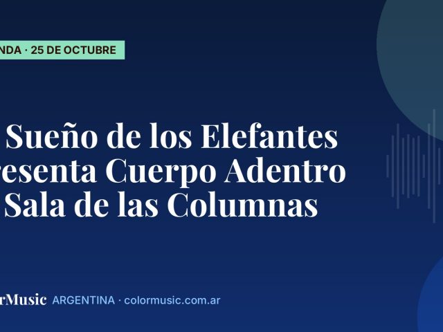 El Sueño de los Elefantes presenta Cuerpo Adentro — Sala de las Columnas