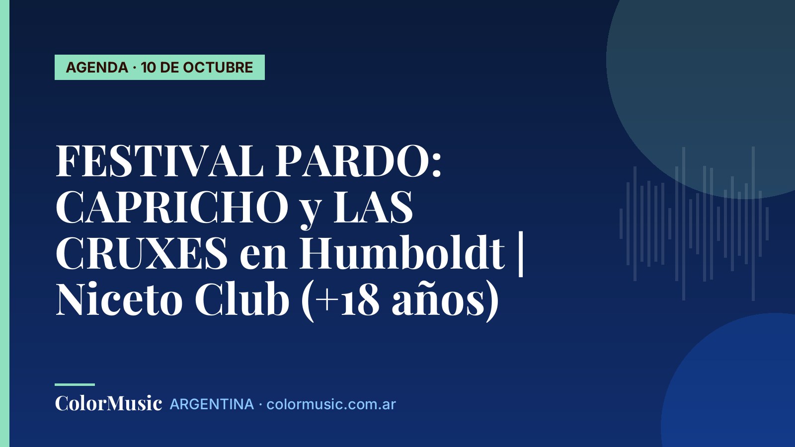 FESTIVAL PARDO: CAPRICHO y LAS CRUXES en Humboldt | Niceto Club (+18 años)