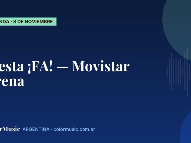Fiesta ¡FA! — Movistar Arena