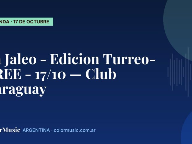 La Jaleo - Edicion Turreo- FREE - 17/10 — Club Paraguay