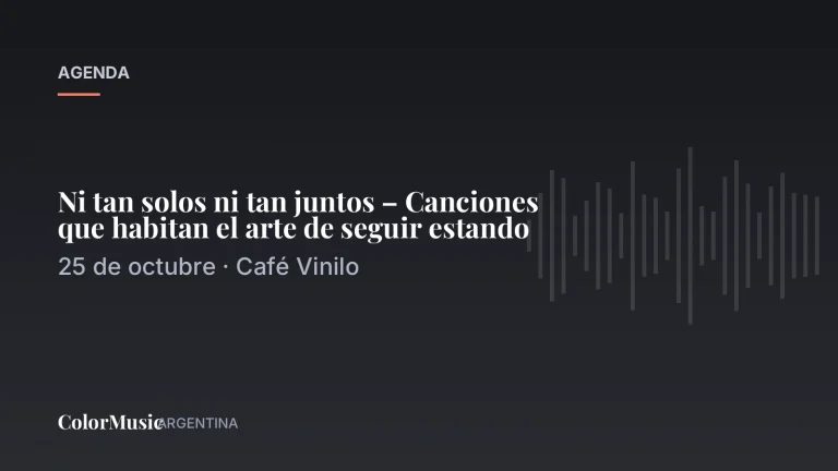 Ni tan solos ni tan juntos – Canciones que habitan el arte de seguir estando · ColorMusic Argentina