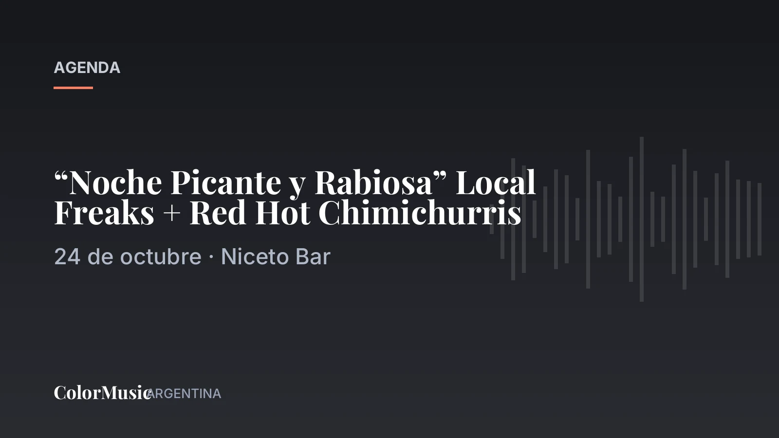 “Noche Picante y Rabiosa” Local Freaks + Red Hot Chimichurris — Niceto Bar
