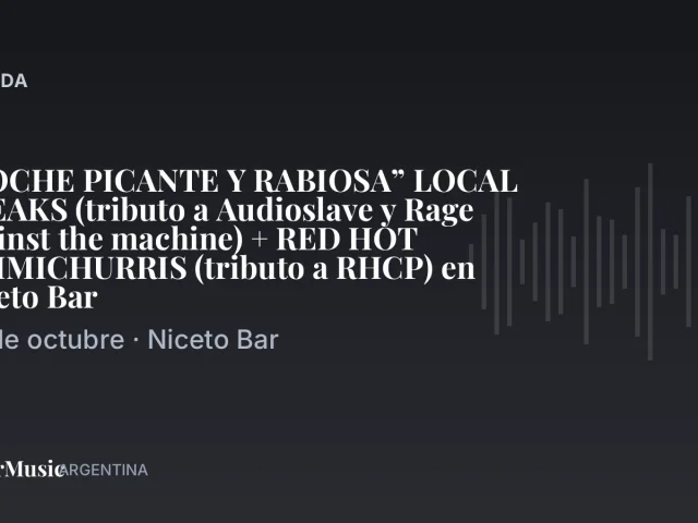 “NOCHE PICANTE Y RABIOSA” LOCAL FREAKS (tributo a Audioslave y Rage against the machine) + RED HOT CHIMICHURRIS (tributo a…