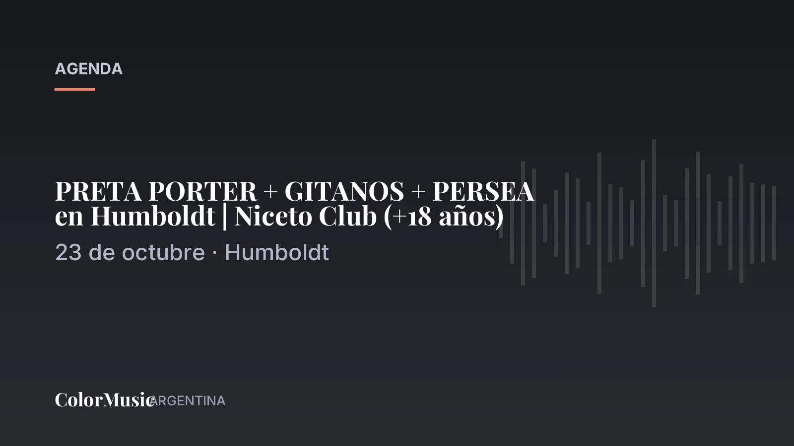 PRETA PORTER + GITANOS + PERSEA en Humboldt | Niceto Club (+18 años)