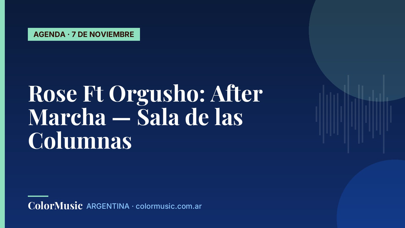 Rose Ft Orgusho: After Marcha — Sala de las Columnas